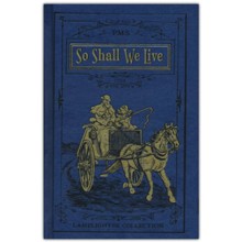So Shall We Live
