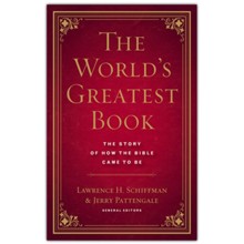 The World's Greatest Book: The Story of How the Bible Came to Be