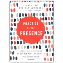 Practice of the Presence: A Revolutionary Translation by Carmen Acevedo Butcher