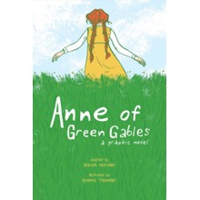 Anne Of Green Gables: A Graphic Novel