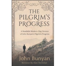 The Pilgrim's Progress: A Readable Modern-Day Version