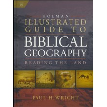 Holman Illustrated Guide to Biblical Geography