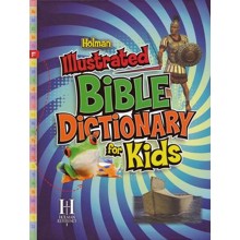 Holman Illustrated Bible Dictionary for Kids