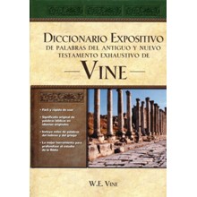 Diccionario Expositivo de Palabras del AT y NT Vine  (Vine's Dictionary of the OT and NT)
