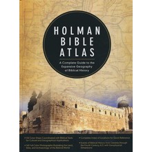 Holman Bible Atlas: A Complete Guide to the Expansive Geography of Biblical History
