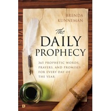 The Daily Prophecy: 365 Prophetic Words, Prayers, and Promises for Every Day of the Year