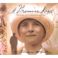 A Promise Kept: The Story of Unforgettable Love
