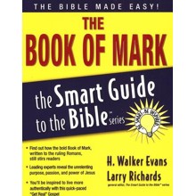 The Book of Mark: The Smart Guide to the Bible Series