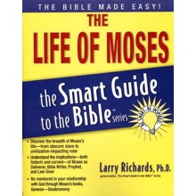 The Life of Moses: The Smart Guide to the Bible Series
