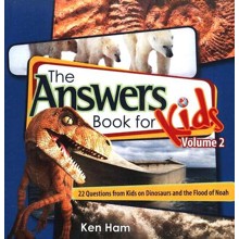 The Answers Book for Kids, Volume 2: 25 Questions from  Kids on Dinosaurs and the Flood of Noah