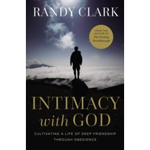 Intimacy with God: Cultivating a Life of Deep Friendship Through Obedience