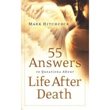 55 Answers to Questions About Life After Death