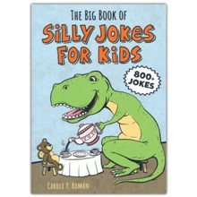The Big Book of Silly Jokes for Kids: 800+ Jokes!
