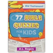 77 Bible Quizzes for Kids: Old Testament