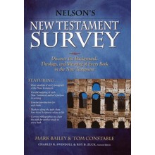Nelson's New Testament Survey: Discovering the Essence, Background & Meaning About Every New Testament Book