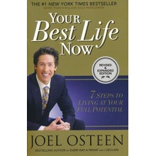 Your Best Life Now: 7 Steps To Living At Your Full Potential