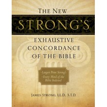 The New Strong's Exhaustive Concordance of the Bible, Large-Print Edition