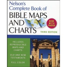 Nelson's Complete Book of Bible Maps and Charts: 3rd Edition
