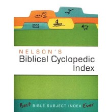 Nelson's Biblical Cyclopedic Index: The Best Bible Subject Index Ever