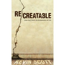 ReCreatable: How God Heals the Brokenness of Life