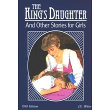 The King's Daughter and Other Stories for Girls