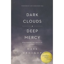 Dark Clouds, Deep Mercy: Discovering the Grace of Lament