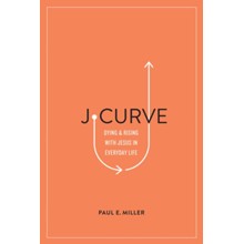 J-Curve: Dying and Rising with Jesus in Everyday Life