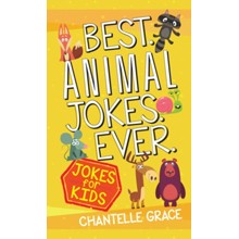 Best Animal Jokes Ever: Jokes for Kids