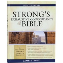 Strong's Exhaustive Concordance, Updated Edition KJV