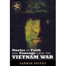 Stories of Faith & Courage from the Vietnam War
