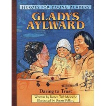 Gladys Aylward: Daring to Trust, Hardcover