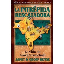 Héroes Cristianos de Ayer y de Hoy: Amy Carmichael  (Christian Heroes Then & Now: Amy Carmichael)