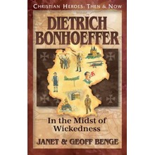 Dietrich Bonhoeffer: In the Midst of Wickedness
