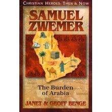 Samuel Zwemer: The Burden of Arabia