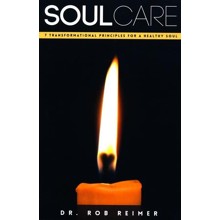 Soul Care: 7 Transformational Principles for a Healthy Soul