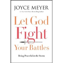 Let God Fight Your Battles: Being Peaceful in the Storm