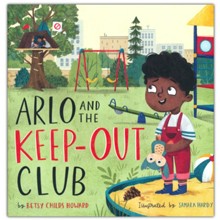 Arlo and the Keep-Out Club