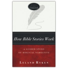 How Bible Stories Work: A Guided Study of Biblical Narrative