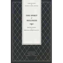The Spirit of Holiness: Reflections on Biblical Spirituality