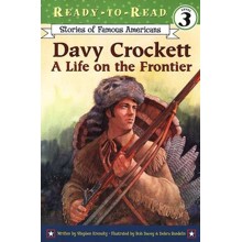Davy Crockett: A Life on the Frontier, Ready-to-Read Level 3
