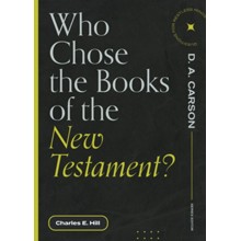 Who Chose the Books of the New Testament?
