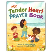 My Tender Heart Prayer Book: Rhyming Prayers for Little Ones