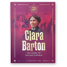 Clara Barton: The Angel of the Battlefield