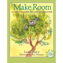 Make Room: A Child's Guide to Lent and Easter