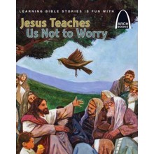 Jesus Teaches Us Not to Worry