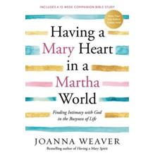 Having a Mary Heart in a Martha World