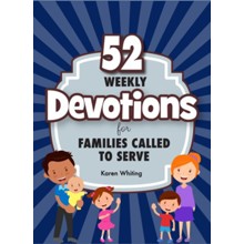 52 Weekly Devotions for Families Called to Serve
