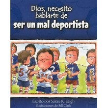 Dios, Necesito Hablarte de Ser un Mal Deportista  (God I Need To Talk To You About Being a Bad Sport)
