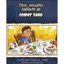 Dios, Necesito Hablarte de Comer Sano  (God I Need To Talk To You About Healthy Eating)