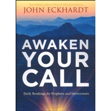 Awaken Your Call: Daily Readings for Prophets and Intercessors